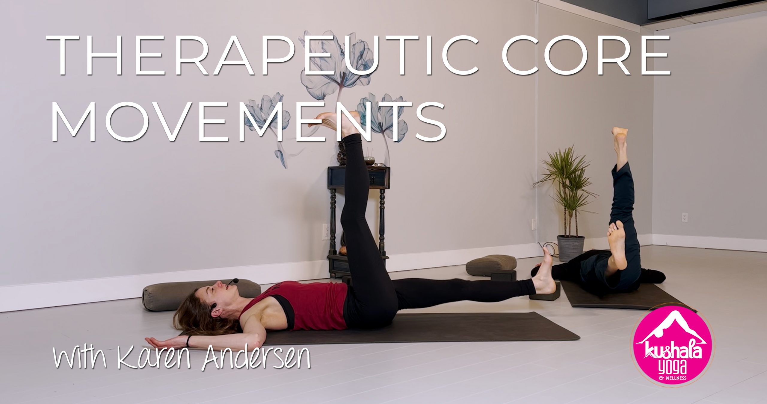 Therapeutic Core Movements Kushala Yoga and Wellness in Port Moody