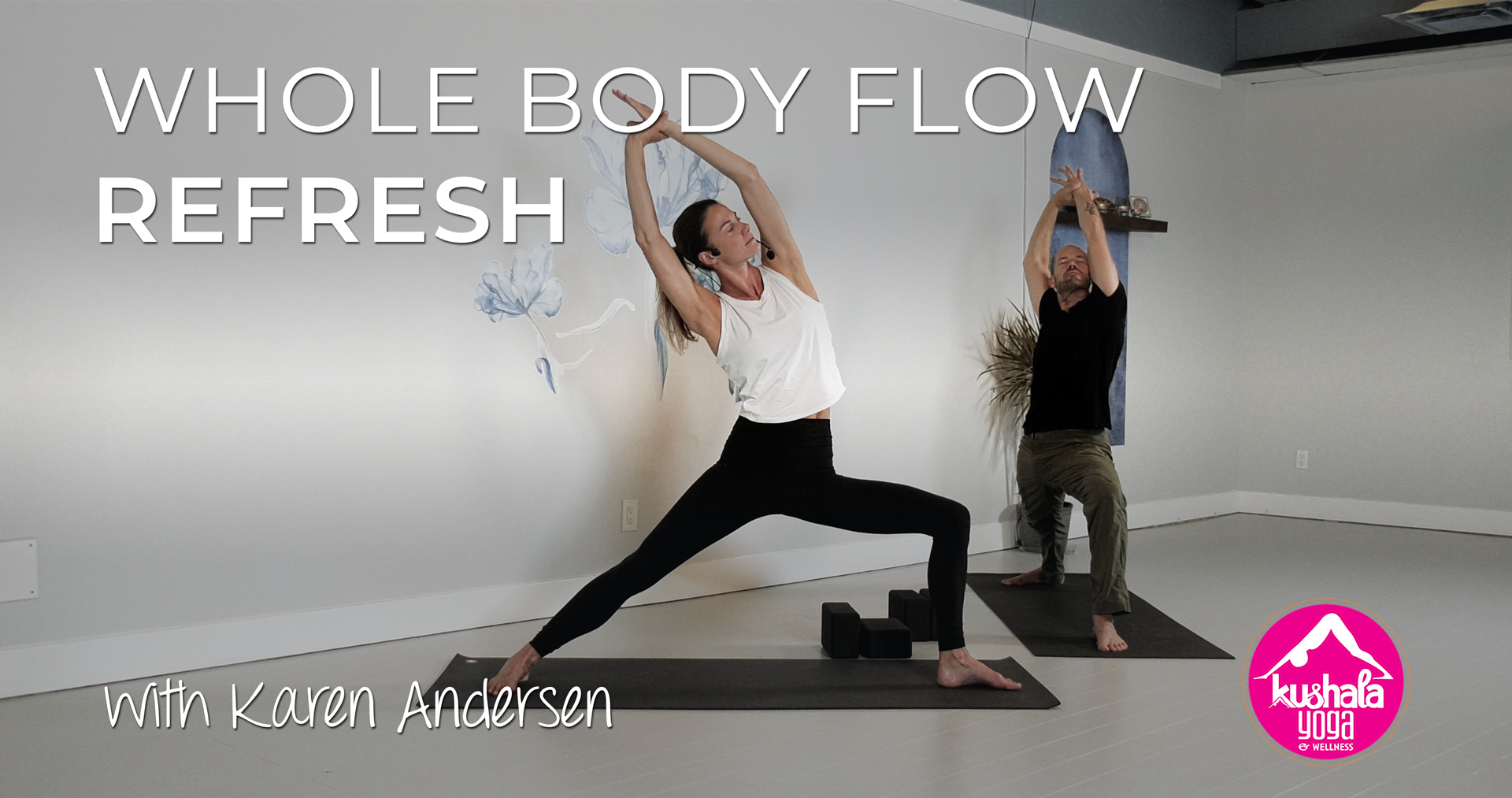Whole Body Flow Yoga • Refresh Kushala Yoga and Wellness in Port Moody