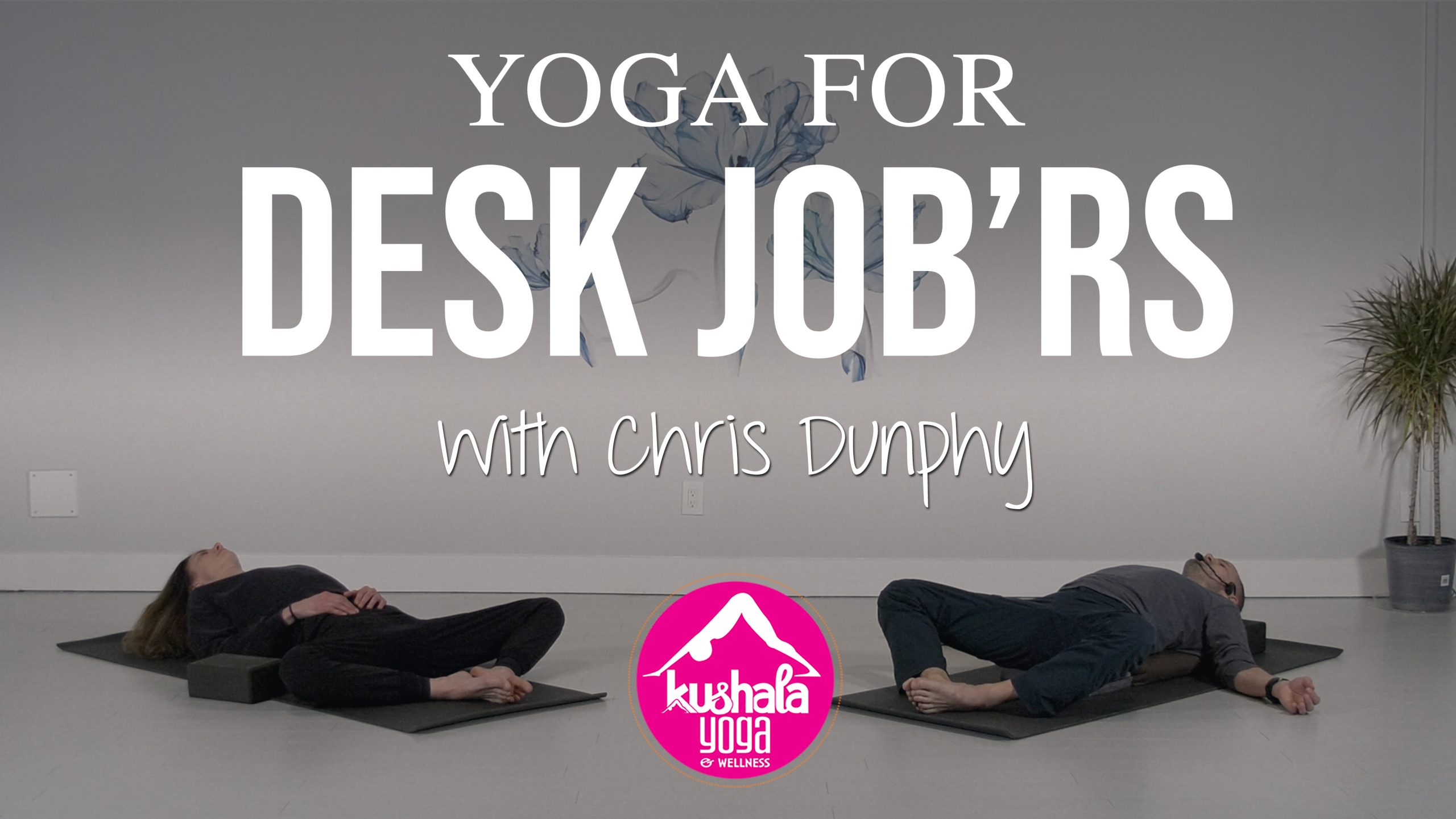 Yoga for Desk Job’rs Kushala Yoga and Wellness in Port Moody
